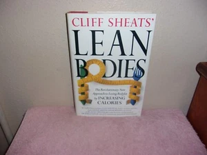 Cliff Sheats' Lean Bodies : The Revolutionary New Approach to Losing Bodyfat by - Imagen 1 de 4