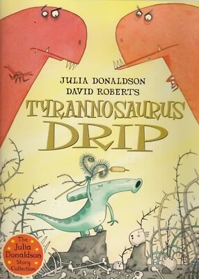 Tyrannosaurus Drip Book (Paperback) by Julia Donaldson  - Image 1 of 2