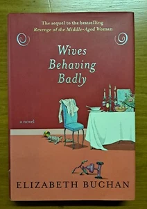 Elizabeth Buchan ... WIVES BEHAVING BADLY - hardcover 1st edition ... LIKE NEW - Bild 1 von 9