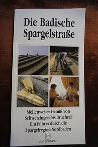 Die Badische Spargelstrasse Nordbaden von Schwetzingen bis Bruchsal - Imagen 1 de 1