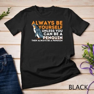 Always Be Yourself Uns You Can Be A Penguin - Camiseta Penguin Unisex - Imagen 1 de 15