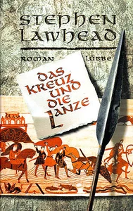 DAS KREUZ UND DIE LANZE - Roman von Stephen Lawhead - BUCH - Bild 1 von 1