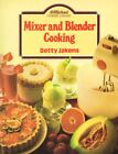 Mixer and Blender Cooking (St Michael ..., Betty Jakens