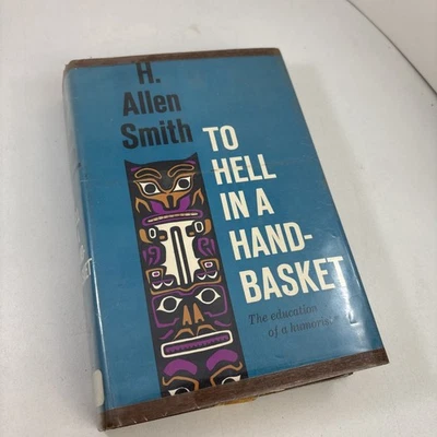 TO HELL IN A HAND-BASKET by H. Allen Smith 1962 1st Edition Doubleday HC  - Image 1 of 4