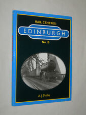 Rail Centres No. 15 Edinburgh A J Mullay 2004