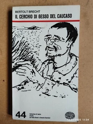 Bertolt Brecht IL CERCHIO DI GESSO DEL CAUCASO Einaudi Teatro - Immagine 1 di 4