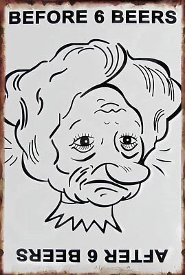 BANGIN' MEATS Before 6 Beers After 6 Beers Funny Sign Weatherproof Aluminum 8" x 12"