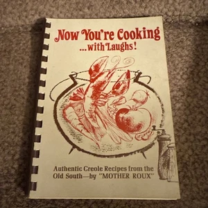 Creole Recipes Now You’re Cooking With Laughs! Cookbook Mother Roux 1970 - Picture 1 of 18
