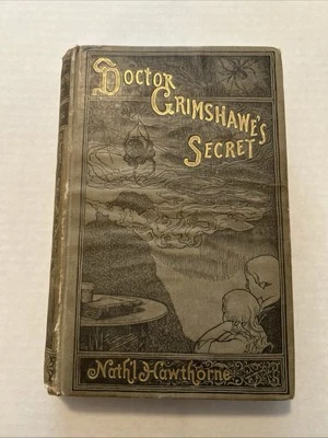 Dr. Grimshawe's Secret - A Romance by Nathaniel Hawthorne - 1882, 1883 - Image 1 of 4