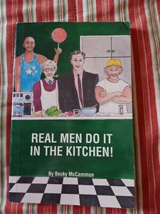 Real Men Do It in the Kitchen by McCammon, Becky - Picture 1 of 2