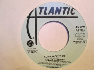 GERALD ALBRIGHT Come Back To Me (1987 U.S. Double Side A Promo 7inch) - Picture 1 of 2