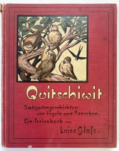 Luise Glass - Quitschiwit. Kinderbuch Vögeln Menschen 1911 Märchen - Imagen 1 de 1
