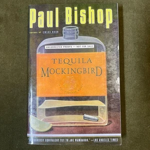 Tequila Mockingbird by Paul Bishop - Uncorrected Proofs - Paperback - ARC - Picture 1 of 7
