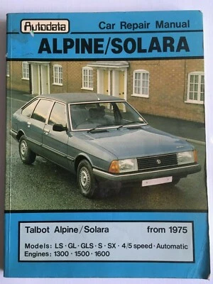 Autodata - Talbot Alpine/solara From 1975 Proprietari Riparazione Auto Manuale - Immagine 1 di 4