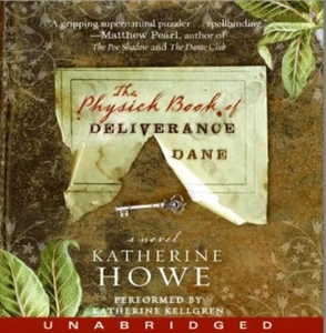 The Physick Book of Deliverance Dane Katherine Howe Unabridged Audiobook CD - Imagen 1 de 1
