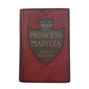 PRINCESS MARITZA 1906 - Percy Brebner Antique Hardcover Book Romance Novel VTG - Bild 1 von 20