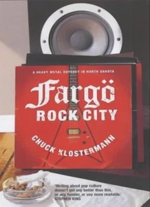 Fargo Rock City: A Heavy Metal Odyssey in Rural North Dakota By  - Picture 1 of 1