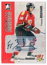 2005-06 HEROES & PROSPECTS AUTOGRAPH FRANCOIS BOUCHARD AUTO BAIE COMEAU DRAKKAR