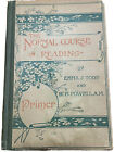 1898 The Normal Course in Reading Primer Emma J Todd & W.B. Powell Book