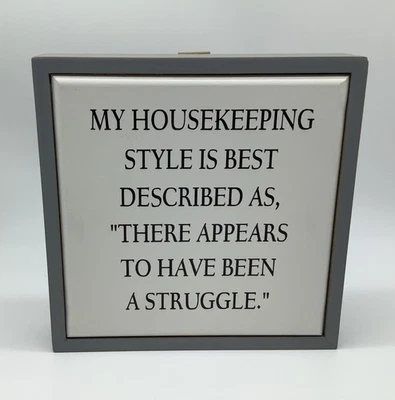 Mi estilo de limpieza se describe mejor como una lucha, 8 X 8 nuevo colgante de pared Foto 1 de 4