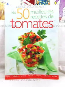 LES 50 MEILLEURES RECETTES DE TOMATES, ÉDITIONS FRANCE-LOISIRS, 2006 - Imagen 1 de 15