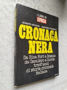 CRONACA NERA - GRAZZINI / TRAMBALLI - I LIBRI DI EPOCA I°ED 1975  (C2) - Foto 1 di 1