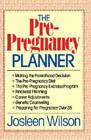 The Pre-Pregnancy Planner - Paperback By Wilson, Josleen - GOOD