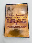 James the Brother of Jesus and the Dead Sea Scrolls I Historical James FREE S/H