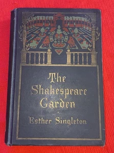 The Shakespeare Garden Esther Singleton 1922 The Century Co Hardcover - Picture 1 of 13