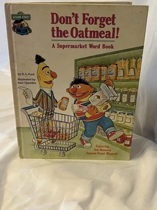 Sesame Street Book Don’t Forget the Oatmeal” Hardback Book (1980) - Picture 1 of 4