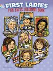 First Ladies Fascinating Facts Coloring Book (Dover By Diana Zourelias **Mint**