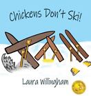 Les poulets ne skient pas ! par Willingham, Laura