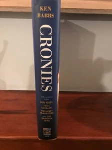 Ken Babbs. Cronies: Adeventures with Ken Kesey, Neal Cassady, The Merry... - Picture 1 of 4