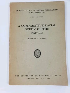 Comparative Racial Study of the Papago '49 GABEL University of New Mexico Book 4 - Foto 1 di 9