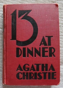 13 At Dinner hardback book Agatha Christie 4th printing 1933 thirteen at dinner - Picture 1 of 22