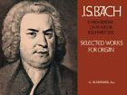 Selected Works for Organ, Paperback by Bach, Johann Sebastian (COP); Nies-Ber...