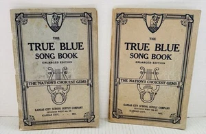 2 Copies 1926 “The True Blue Song Book” Kansas City School Supply Company 9x6” - Foto 1 di 12