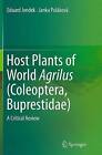 Host Plants Of World Agrilus (Coleoptera, Buprestidae) - 9783319361895