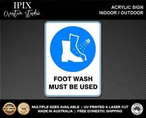 FOOT WASH MUST BE USED - MANDATORY | ACRYLIC | SIGN | HEALTH & SAFETY - Picture 1 of 6
