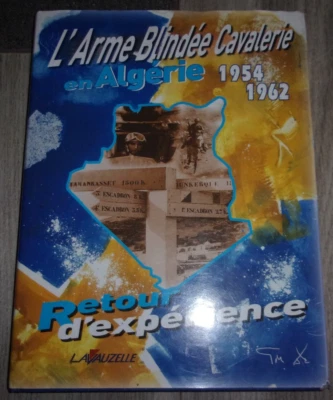 Livre " L' Arme Blindée Cavalerie en Algérie 1954-1962 "- Retour d'Expérience - Photo 1/4