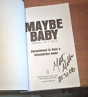 MAYBE BABY  Miller 2008  NEW  Hand SIGNED  ARC  Advance Reading Male Infertility