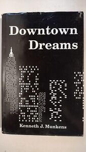 Downtown Dreams by Kenneth J. Munkens, Autographed Hardcover Book