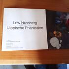 Lew Nussberg (Gruppe Bewegung) Utopische Phantasien Katalog Petersen Gal. 1980