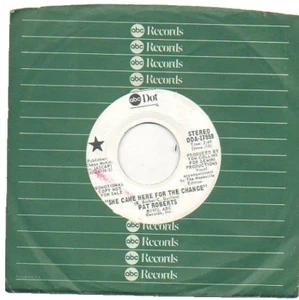 PAT ROBERTS 45 RPM Promo Record SHE CAME HERE FOR THE CHANGE M- Unplayed! - Bild 1 von 2