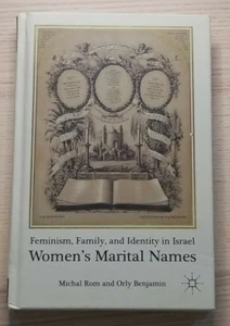 Feminism, Family, and Identity in Israel: Women's Marital Names Hardcover Book - Picture 1 of 2
