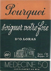 POURQUOI SOIGNER VOTRE FOIE - Docteur O. Loras - Publication Médecine 50 - - Picture 1 of 1