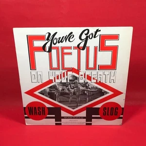 YOU'VE GOT FOETUS ON YOUR BREATH Wash Slog 1984 UK vinyl 12" vinyl EP + INNER - Imagen 1 de 8