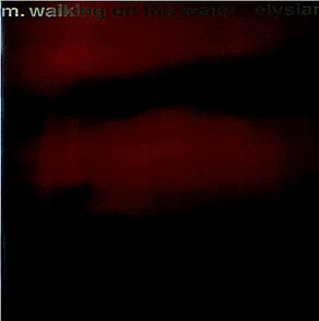 M. Walking On The Water - Elysian  CD #G2042435 - Bild 1 von 1