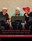 Senior Readers' Theater: Humorous Skits for Senior Readers' Theater by Jean Mosb
