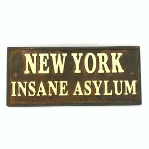 New York Insane Asylum Cast Iron Antique Rusty Plaque Man Cave Decor - Picture 1 of 1